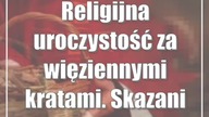 Religijna uroczystość za więziennymi kratami.  Skazani przyjęli sakrament