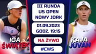 Świątek - Juvan - LIVE - 3 runda US Open - 01. 09. 2023r.  - godz.  19:15