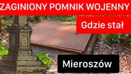 Mieroszów- ZAGINIONY POMNIK WOJENNY