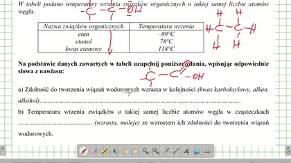W tabeli podano temperatury wrzenia związk&oacute;w organicznych o takiej samej liczbie atom&oacute;w węgla.  ZADANIE 18 AM 2005 WIAZANIA WODOROWE