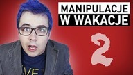 3 FAKTY O MANIPULACJACH!  MANIPULACJE W WAKACJE #2  MATT ROZKMINIA