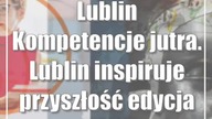 Lublin: Kompetencje jutra.  Lublin inspiruje przyszłość / edycja 2023