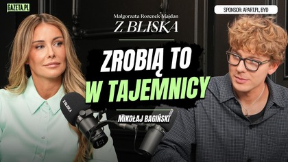 Bagi: Szkoła nie nauczyła mnie tego, co robię teraz | Z bliska