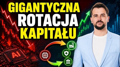 Nadciąga gigantyczna ROTACJA KAPITAŁU! Koniec eldorado spółek AI?