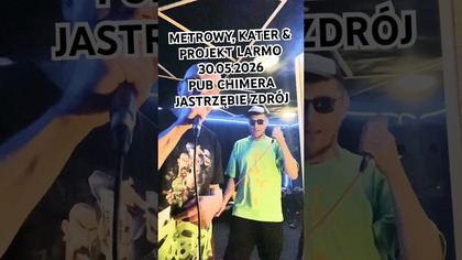 Zapraszamy na koncert!!! 30. 05. 2026 Jastrzębie-Zdrój Pub Chimera  Projekt Larmo, Metrowy, Kater