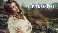 BLUE BOX - Najpiękniejsza (z rep.  Seweryna Krajewskiego)