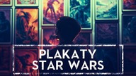  Kiedy plakaty Star Wars były dziełami sztuki HOLOCRON - ODCINEK SPECJALNY