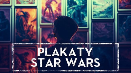  Kiedy plakaty Star Wars były dziełami sztuki HOLOCRON - ODCINEK SPECJALNY