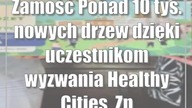 Zamość: Ponad 10 tys.  nowych drzew dzięki uczestnikom wyzwania Healthy Cities.  Znam...