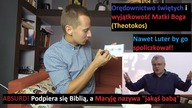 Pastorku! Maryja to Matka Boga, a nie jakaś baba. Orędownictwo świętych i mariologia Lutra (121)