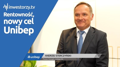 Unibep SA, Andrzej Sterczyński  Prezes Zarządu, #668 ZE SPÓŁEK