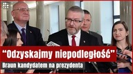 Braun rozpoczął kampanię.  Wybory prezydenckie nazwał plebiscytem | Gazeta.pl