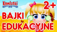 Bajki edukacyjne dla 2 latka  15 minut | Kamlotki