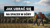Jak ubrać się wychodząc w góry? Poradnik jak ubrać się na górską wycieczkę.