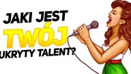JAKI JEST TWÓJ UKRYTY TALENT? | TEST OSOBOWOŚCI