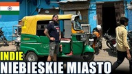 Indie - Miejsce które zdecydowanie wam się spodoba! Dla nas petarda! (Jodphur - niebieskie miasto)