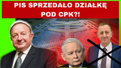 Pis sprzedało działkę pod CPK? Kaczyński zawiesza Telusa i Romanowskiego! - Stanisław Michalkiewicz