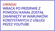 Uwaga! Wraca po przerwie