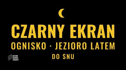Trzask Ogniska nad Jeziorem · Dźwięki do Snu