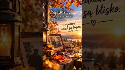 Są ludzie, których nie ma obok nas a jednak wciąż są blisko  #Shorts