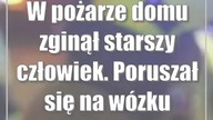 W pożarze domu zginął starszy człowiek.  Poruszał się na wózku