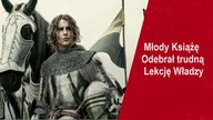 Młody Książę Odebrał Trudną Lekcję Władzy