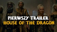 Prequel Game of Thrones coraz bliżej! Co nam mówi trailer House of the Dragon od HBO?