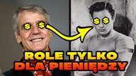 AKTORZY, KTÓRZY PRZYJĘLI ROLE TYLKO DLA PIENIĘDZY