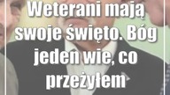 Weterani mają swoje święto.  Bóg jeden wie, co przeżyłem