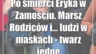 Po śmierci Eryka w Zamościu.  Marsz Rodziców i...  ludzi w maskach - twarz jednego mężczyzny