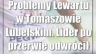 Problemy Lewartu w Tomaszowie Lubelskim.  Lider po przerwie odwrócił losy meczu