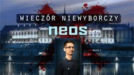 WIECZORNY KOMENTARZ NIE WYBIÓRCZY NEOS