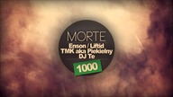 Morte feat Enson & Liftid & TMK aka Piekielny - 1000 | cuty Dj Te