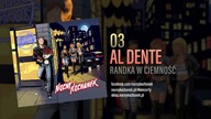 03.  Nocny Kochanek - Al Dente (Oficjalny Odsłuch Albumu)