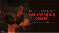 Nie zaprę się Ciebie! | Ew.  Mateusza 26:31-46 | Biblia w czasie zarazy #230