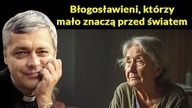 Błogosławieni, którzy mało znaczą przed światem #pawlukiewicz
