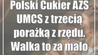 Polski Cukier AZS UMCS z trzecią porażką z rzędu.  Walka to za mało