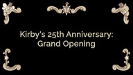 Kirby's 25th Anniversary: Grand Opening - Rerelease to Celebrate Kirby's 30th Anniversary