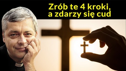Zrób te 4 kroki, a zdarzy się cud #pawlukiewicz