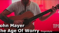 John Mayer - The Age Of Worry - Fingerstyle SHORT Acoustic Guitar Cover