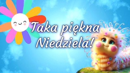 Niech się przy niedzieli każdy rozweseli! 