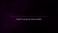 Sobel To ja (prod.  Deemz) - 8D [tekst]