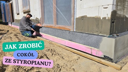 Jak zrobić cokół ze styropianu? Jakie ocieplenie na fundament?