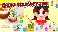 Bajki edukacyjne dla dzieci po polsku - Wielkanoc
