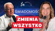 Wybitny fizyk: Jesteś połączony ze wszystkim.  Świadomość KIM jesteś zmienia wszystko.