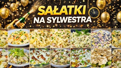 TOP 10 SAŁATEK NA SYLWESTRA  Najlepsze przepisy na imprezę