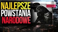10 NAJCIEKAWSZYCH POLSKICH POWSTAŃ NARODOWYCH