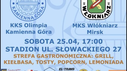 Zapowiedź meczu Olimpia Kamienna Góra - Włókniarz Mirsk (25. 04. 26 r. )