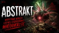 Creepypasta - Abstrakt [Lektor PL]