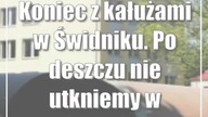 Koniec z kałużami w Świdniku.  Po deszczu nie utkniemy w jeziorku